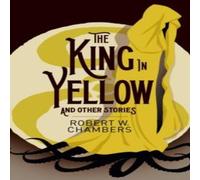 Robert W. Chambers The King in Yellow & Other Stories Paperback Book in White Robert W. Chambers White