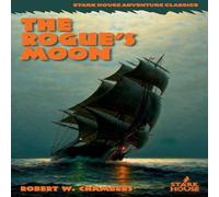 Robert W. Chambers The Rogue's Moon Paperback Book Robert W. Chambers Multicolor