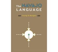 Robert W. Young & William Morgan The Navajo Language (Hardback)