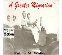 Robert Walker A Greater Migration Paperback Book Robert Walker Multicolor