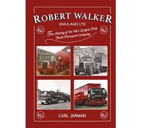 Robert Walker Haulage Ltd: The History of the UK's Largest Fork Truck Transport Company
