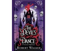 Robert Walker The Devil's Dance: A Victorian Nightmare N/A Book Robert Walker Multicolor