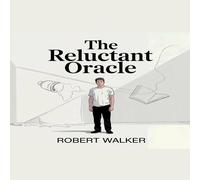 Robert Walker The Reluctant Oracle Paperback Book Robert Walker Multicolor