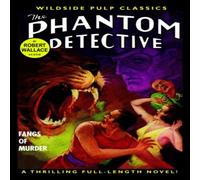 Robert Wallace The Phantom Detective: Fangs of Murder Paperback Book Robert Wallace Multicolor