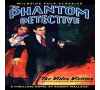 Robert Wallace The Phantom Detective in The Video Victims Paperback Book Robert Wallace Multicolor
