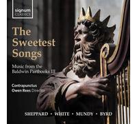 Rees,Owen - The Sweetest Songs: Music From The Baldwin Partbooks III