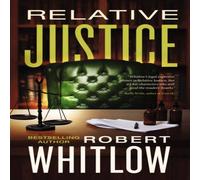 Robert Whitlow The Relative Justice: A Legal Suspense Paperback Book Robert Whitlow Multicolor