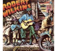 Robert Wilkins – The Original Rolling Stone