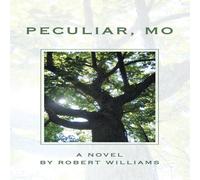 Robert Williams Peculiar, MO Paperback Book Robert Williams Multicolor