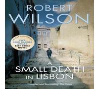 Robert Wilson A Small Death in Lisbon Paperback Book Robert Wilson Multicolor