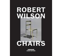 Robert Wilson: Chairs
