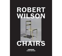 Robert Wilson: Chairs
