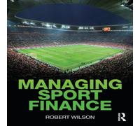 Robert Wilson Managing Sport Finance Paperback Book Robert Wilson Multicolor