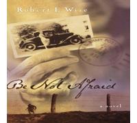 Robert Wise The Be Not Afraid N/A Book Robert Wise Multicolor