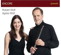 Robert Wolf; Anges Wolf - Encore - Works by Bach, Gluck, Mozart, Schostakowich, Blavet, Schubert, Debussy, Ravel