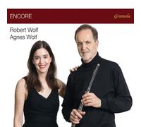 Robert Wolf; Anges Wolf - Encore - Works by Bach, Gluck, Mozart, Schostakowich, Blavet, Schubert, Debussy, Ravel