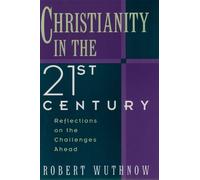 Robert Wuthnow Christianity in the Twenty-First Century (Paperback)