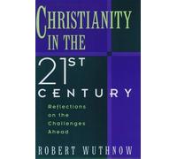 Christianity in the Twenty-First Century Reflections on the Cha... 9780195096514