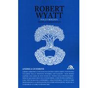 Robert Wyatt: Folly Bololy. Testi commentati (TXT)