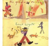 Robert Wyatt – His Greatest Misses – CD (2020)