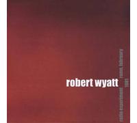 Wyatt, Robert - Radio Experiment Rome, February 1981 [VINYL]