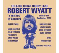 Robert Wyatt & Friends - Theatre Royal Drury Lane [VINYL]
