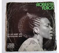 Roberta Flack - FEEL LIKE MAKIN' LOVE 7 INCH (7" VINYL 45) UK ATLANTIC 1974