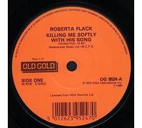 ROBERTA FLACK Killing Me Softly With His Song 7" 45 (Old Gold)