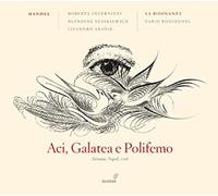 Roberta Invernizzi; Fabio Bonizzoni; Blandine Staskiewicz; Lisandro Abadie; La Risonanza - Georg Friedrich Händel - Aci, Galatea e Polifemo HWV 72