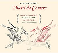 Roberta Invernizzi; Marina de Liso; La Risonanza; Fabio Bonizzoni - Georg Friedrich Händel - Duetti da Camera