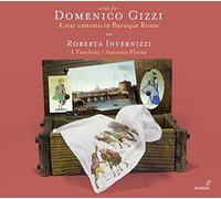 Roberta Invernizzi; I Turchini; Antonio Florio - Arias for Domenico Gizzi - A star castrato in Baroque Rome