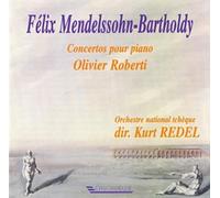 Roberti - Mendelssohn: Piano Concertos