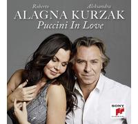 Roberto Alagna Aleksandra Kurzak - Puccini In Love [CD]