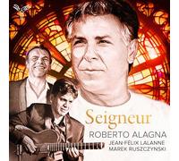 Roberto Alagna, Jean-Félix Lalanne, Marek Ruszczyn - Seigneur