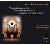 Roberto Antonello - Franck - Complete Organ Works
