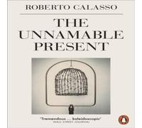 Roberto Calasso The Unnamable Present Paperback Book Roberto Calasso Multicolor