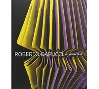 Roberto Capucci: Art into Fashion