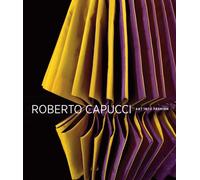 Roberto Capucci: Art into Fashion (Philadelphia Museum of Art) (Philadelphia Museum Of Art (Yale))