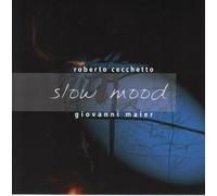 Roberto Cecchetto - Slow Mood