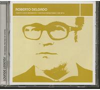 Roberto Delgado - Lounge Legends Roberto De