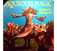 Roberto Delgado - Roberto Delgado: Bouzouki Magic - LP