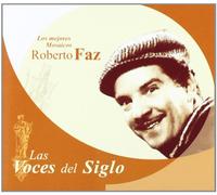 Roberto Faz - Las Voces Del Siglo