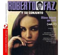 ROBERTO FAZ - Ultimos Boleros Que Canto 1