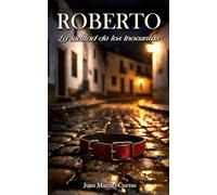 Roberto: La lealtad de los inocentes