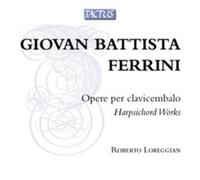 Roberto Loreggian - Ferrini: Harpsichord Works