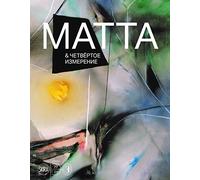 Roberto Matta and the Fourth Dimension (Russian Edition)