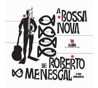 Roberto Menescal - A Bossa Nova De Roberto M