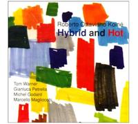 Roberto Ottaviano - Hybrid and Hot