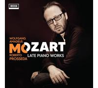 Roberto Prosseda - Roberto Prosseda: Mozart: Late Piano Works [CD]