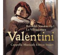 Cappella Musicale Enrico Stuart - Valentini: Recorder Sonatas Op.5, La Villeggiatura